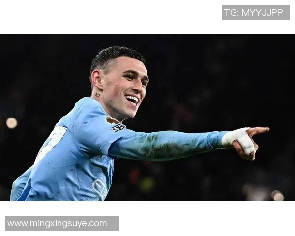 福登助力曼城崛起成英超新星展现年轻球员的无限潜力与未来希望